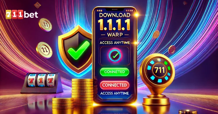 Download 1.1.1.1 at 711bet