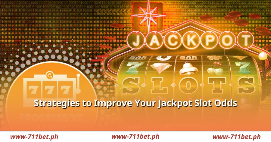 Strategies to Improve Your Jackpot Slot Odds